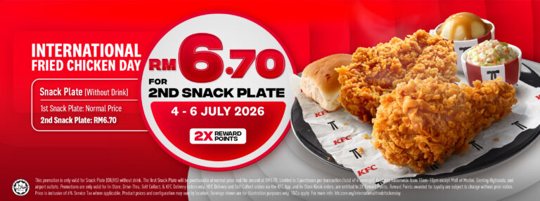 KFC Malaysia Celebrates International Fried Chicken Day with a Finger Lickin’ Deal – 2nd Snack Plate for Only RM6.70